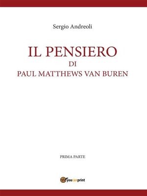 cover image of IL PENSIERO DI PAUL MATTHEWS VAN BUREN--volumetto 1